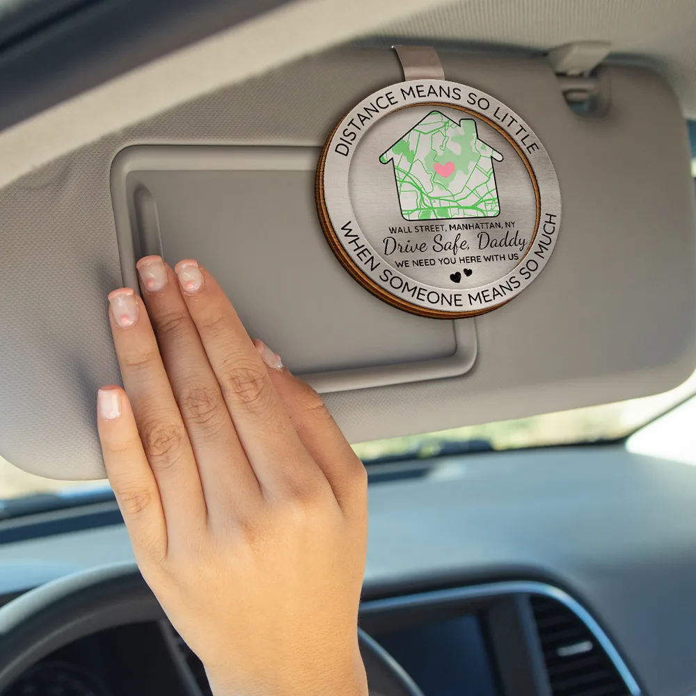 Location Map Distance Means So Little When Someone Means So Much - Personalized Custom Shaped Car Visor Clip - Image 4