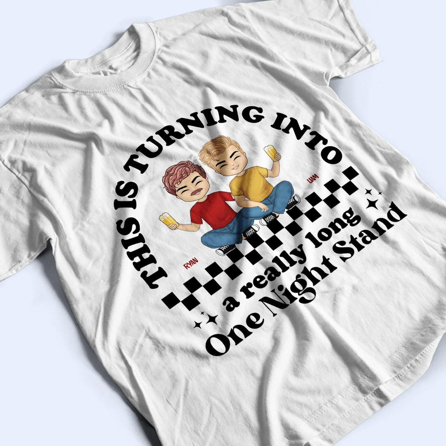 Long One Night Stand - Gift For Couples - Personalized T Shirt - Image 3
