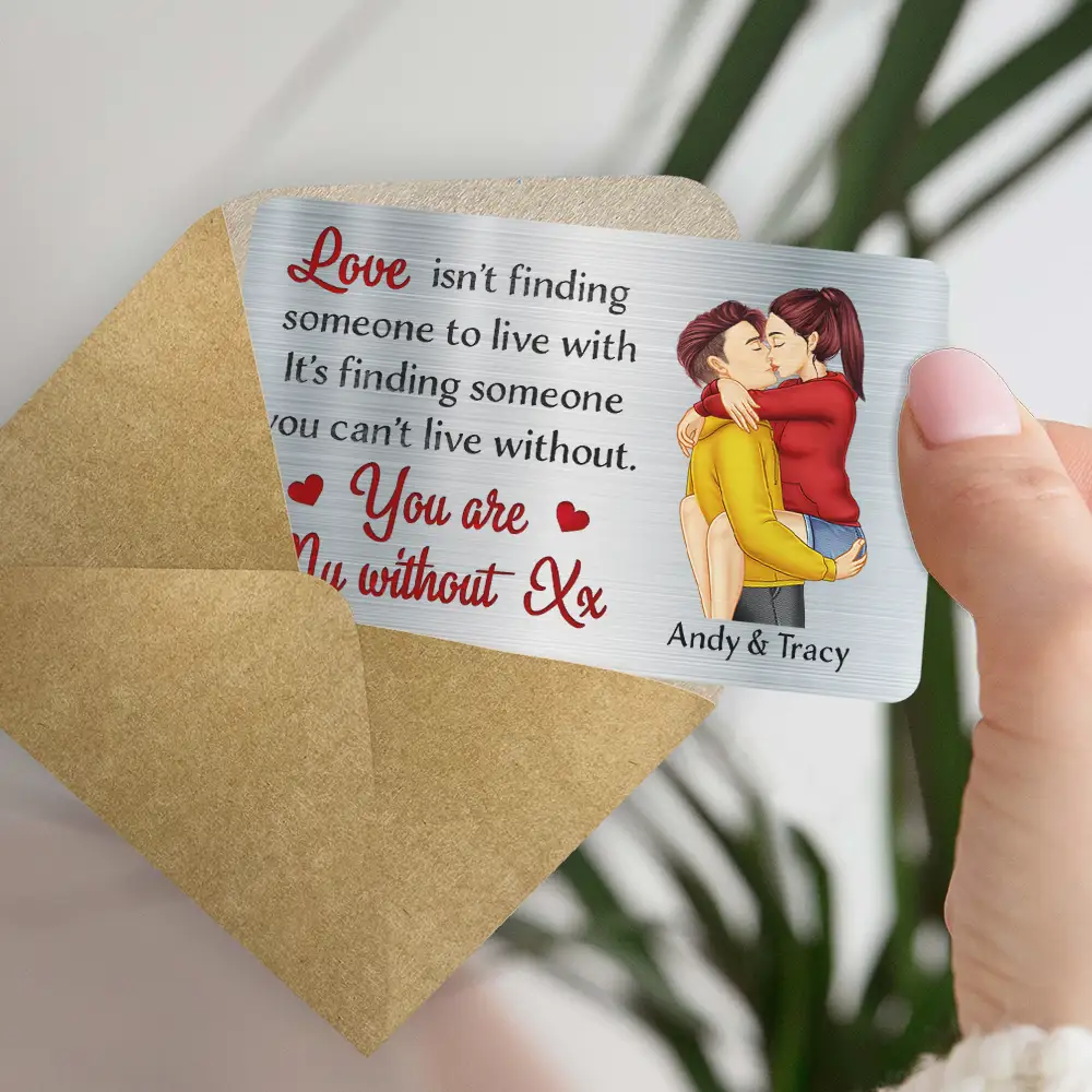 Love Is Finding Someone You Can't Live Without Couple - Personalized Aluminum Wallet Card - Image 5