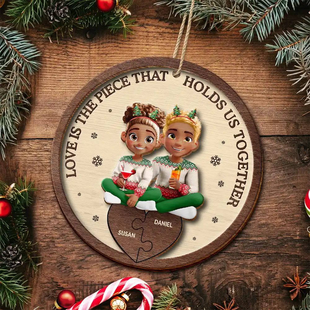 Love Is The Piece That Holds Us Together Couple - Personalized 2-Layered Wooden Ornament - Image 4