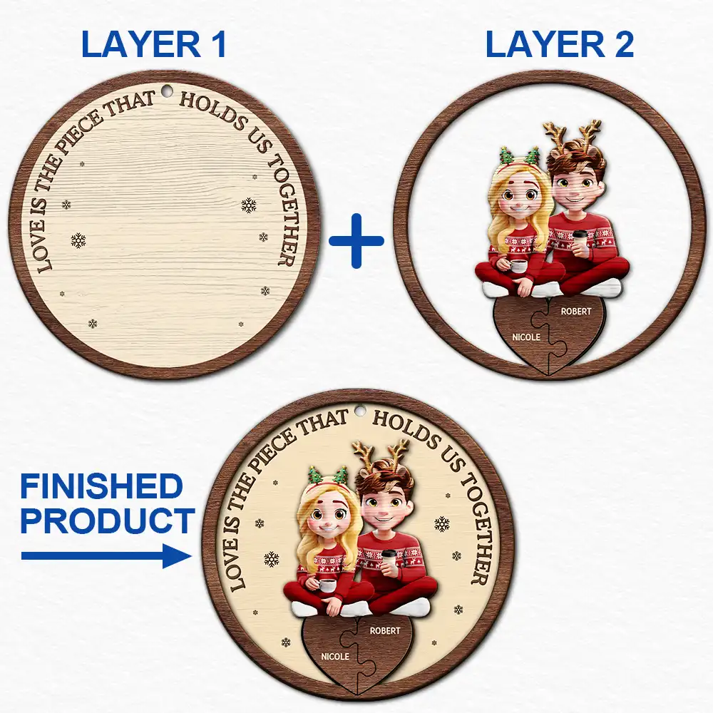 Love Is The Piece That Holds Us Together Couple - Personalized 2-Layered Wooden Ornament - Image 6