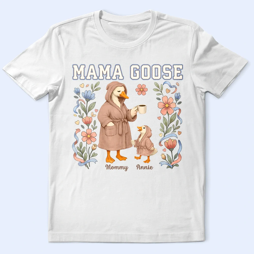 Mama Goose - Personalized T Shirt