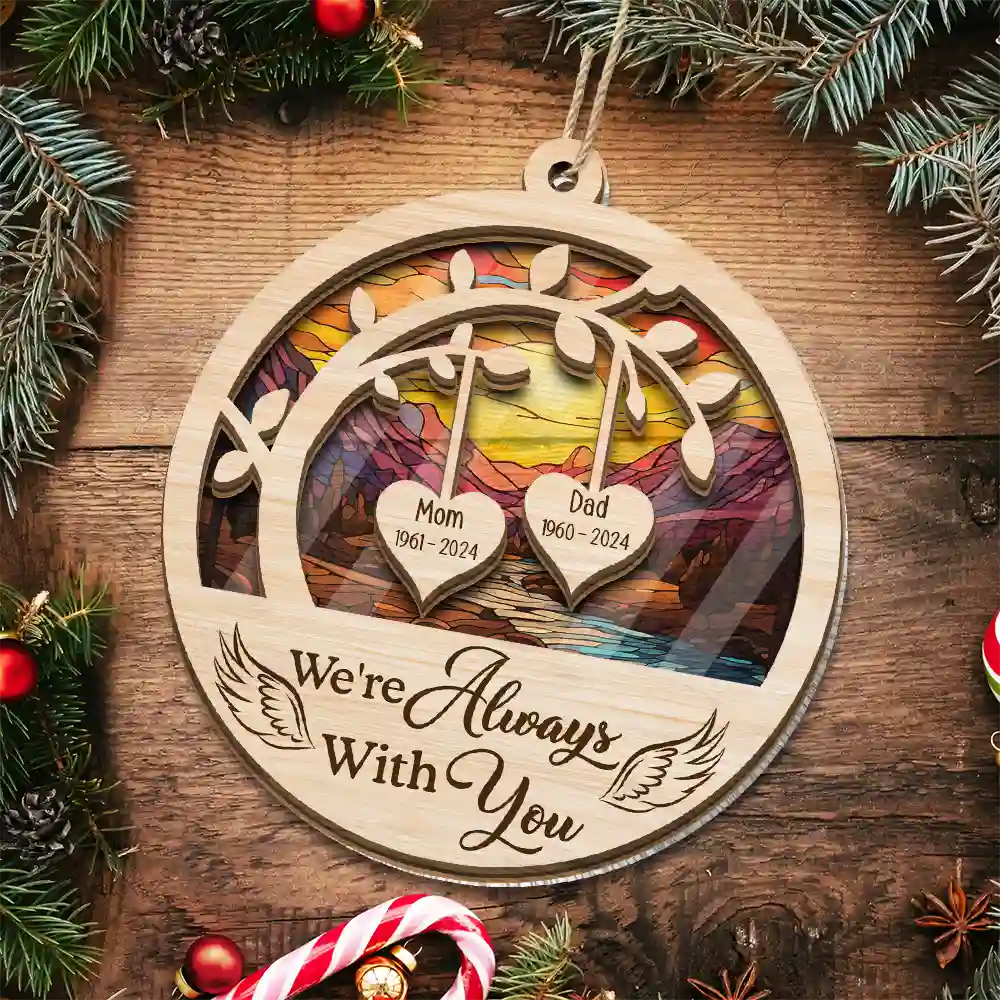 Memorial We're Always With You Loss Of Loved Ones - Personalized Suncatcher Ornament - Image 6