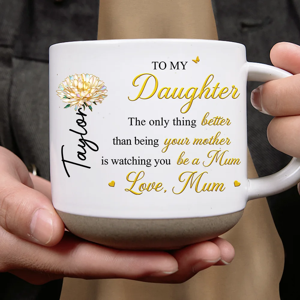 Mom Daughter The Only Thing Better Than Being Your Mother - Personalized Pottery Mug - Image 4