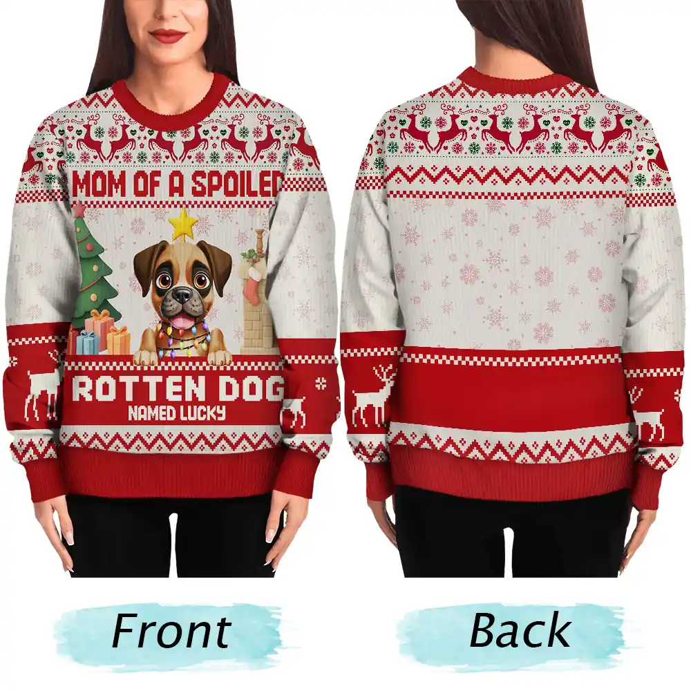 Mom Of Spoiled Rotten Dog - Personalized Unisex Ugly Sweater - Image 5