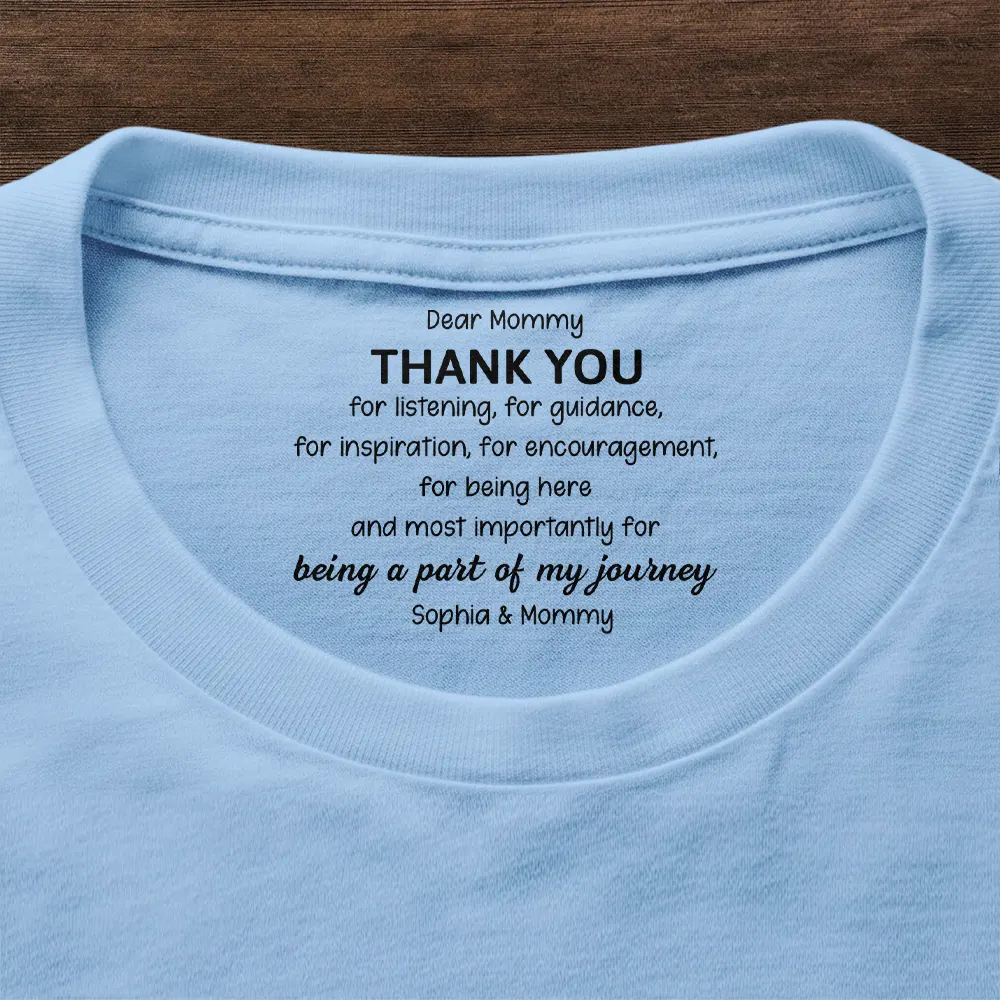Mommy Daddy Thank You For Being A Part Of My Journey - Personalized T Shirt