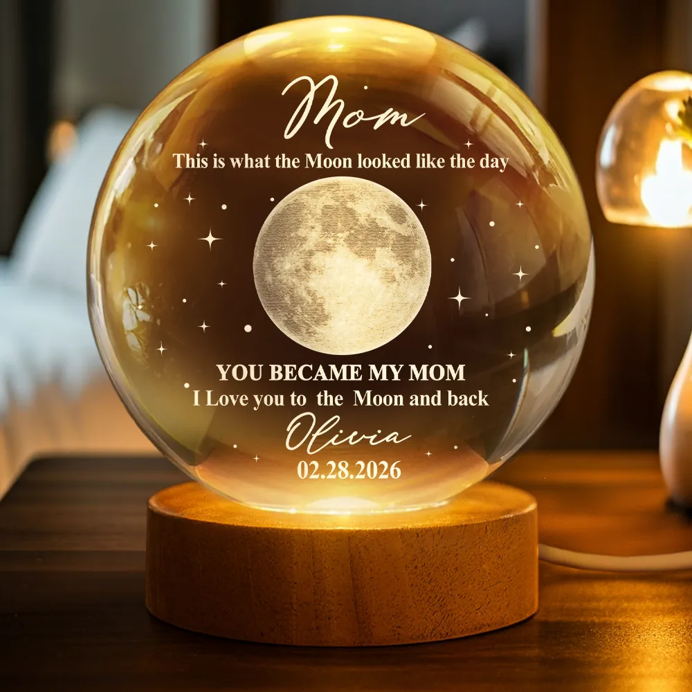 Moon Phase The Moon The Day You Became My Mom - Personalized Crystal Globe Lamp - Image 2