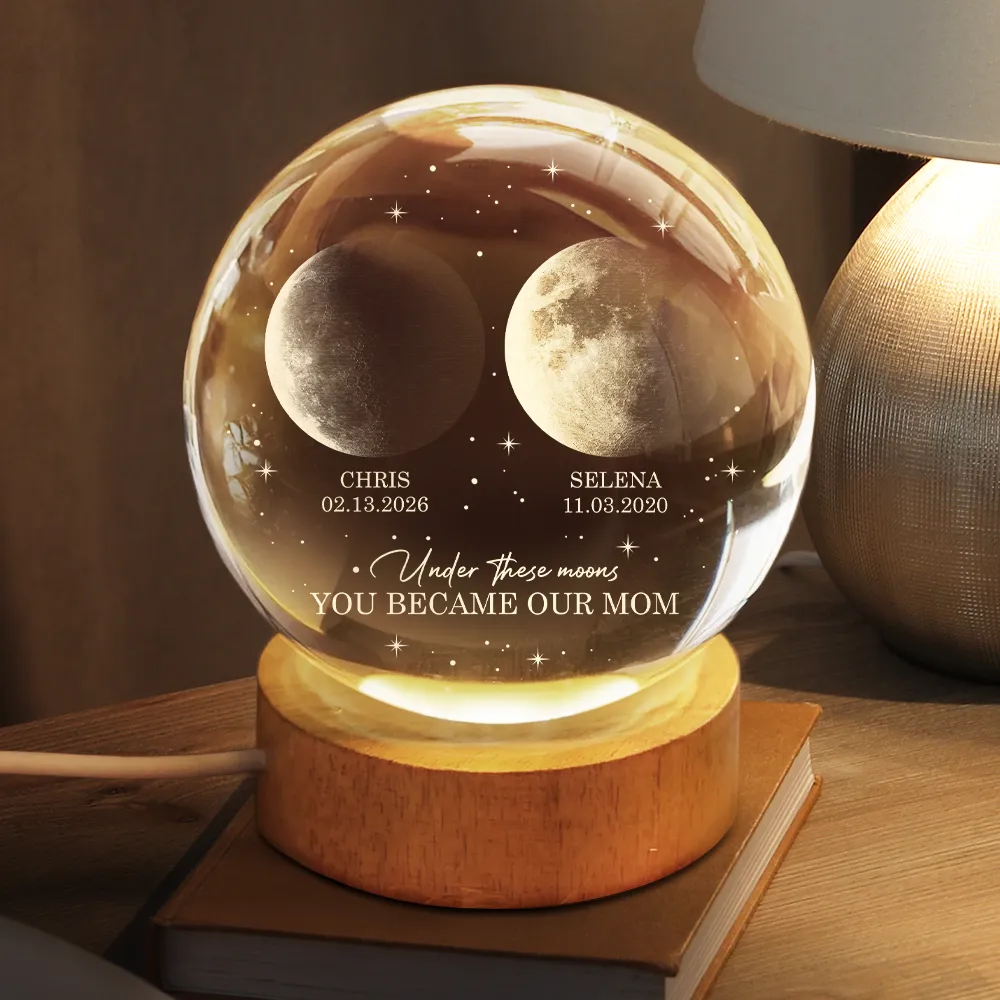 Moon Phase Under This Moon You Became My Daddy - Personalized Crystal Globe Lamp - Image 2