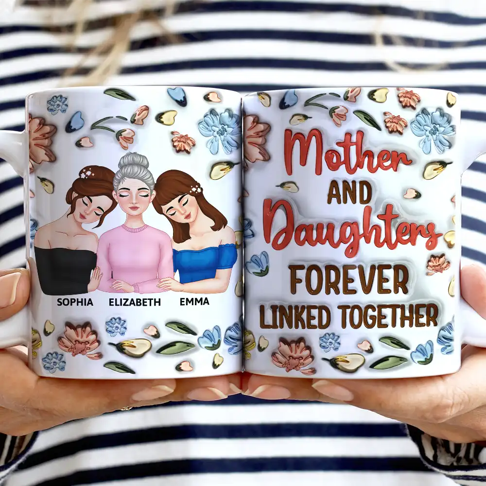 Mother & Daughter Forever Linked Together - 3D Inflated Effect Printed Mug, Personalized White Edge-to-Edge Mug - Image 2