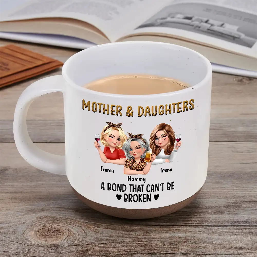Mother & Daughters A Bond That Can't Be Broken 3D Effect - Personalized Pottery Mug - Image 5