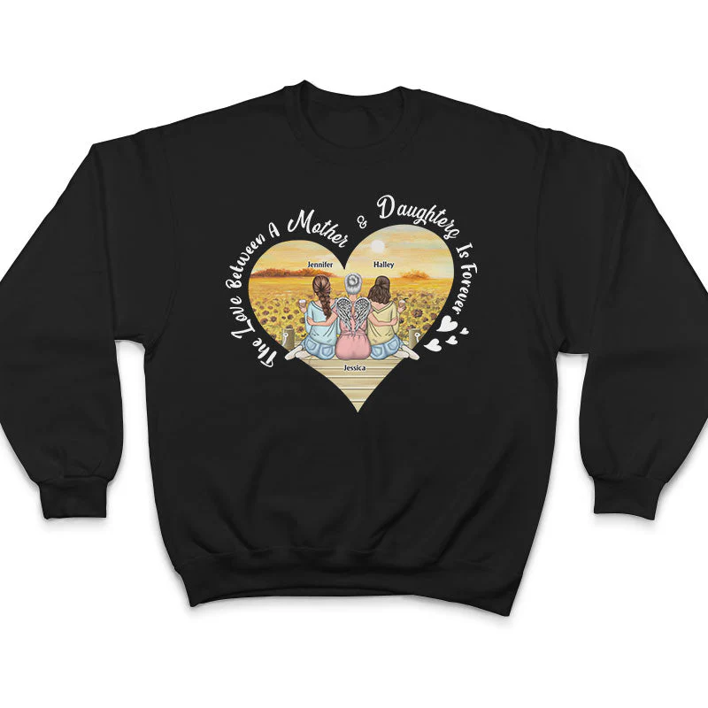 Mother Gift The Love Between Mother & Daughter Is Forever - Personalized Custom T Shirt - Image 5