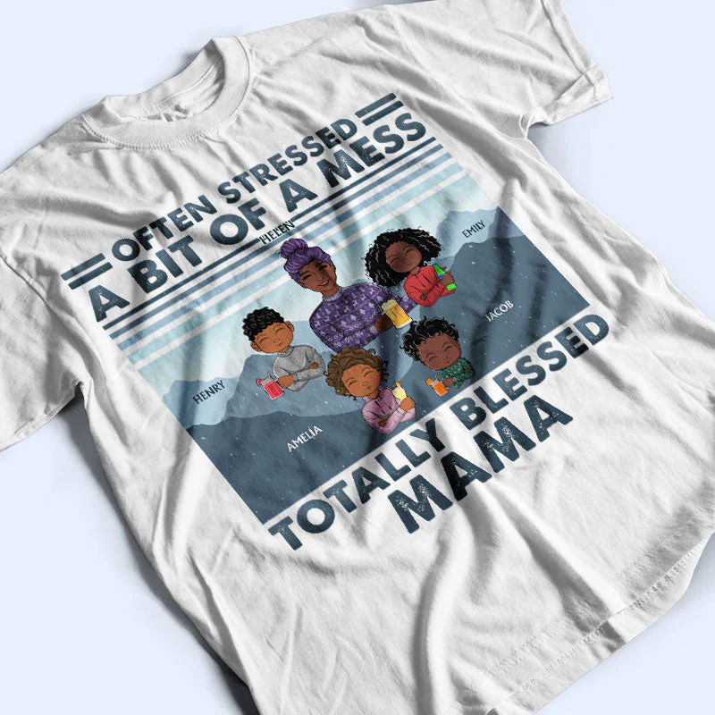 Mother Often Stressed A Bit Of A Mess Young - Christmas Gift For Mother - Personalized Custom T Shirt - Image 3