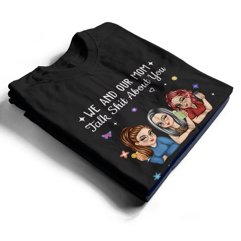 My Daughter And I Talk About You - Personalized T Shirt - Image 2