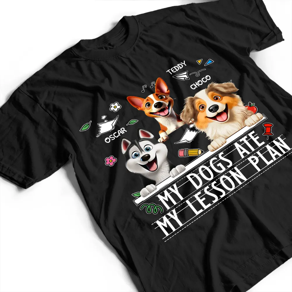 My Dog Ate My Lesson Plan Funny - Personalized T Shirt - Image 3