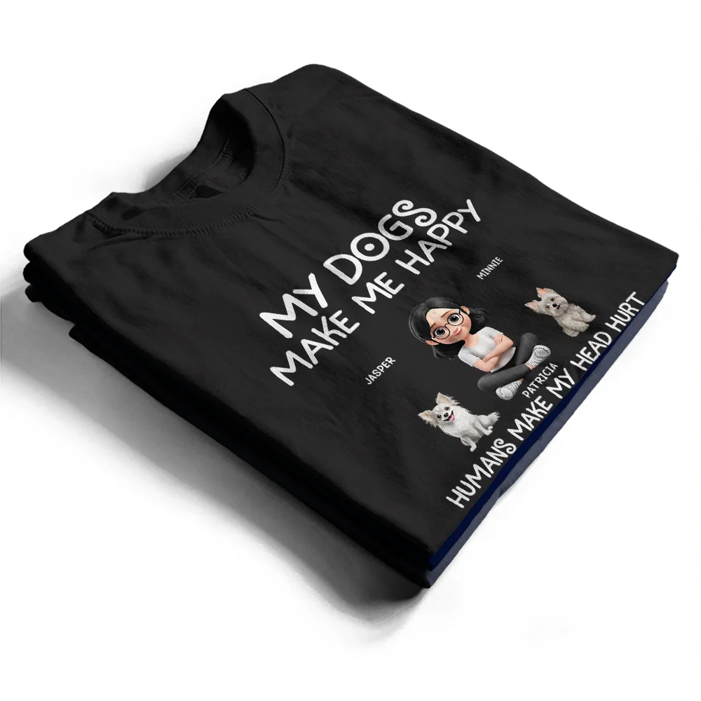 My Dog Make Me Happy - Personalized T Shirt - Image 2