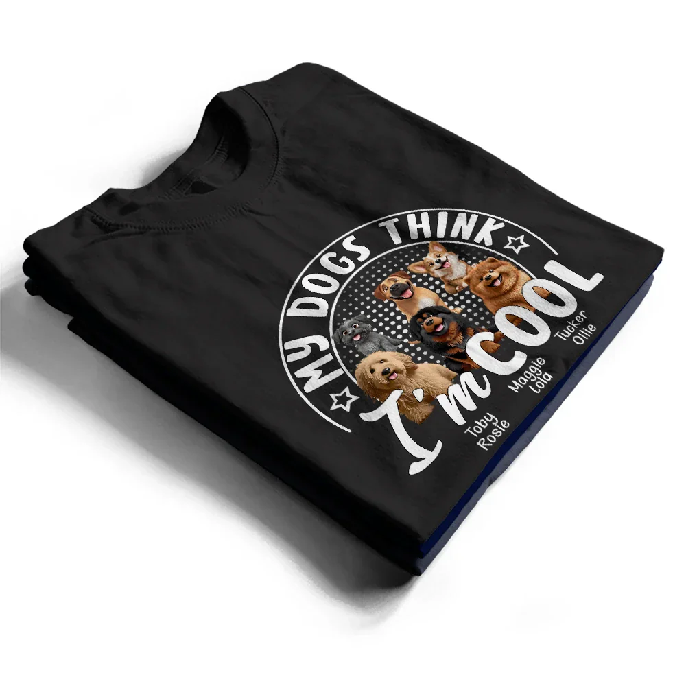 My Dog Thinks I'm Cool 3D Effect - Personalized T Shirt - Image 2