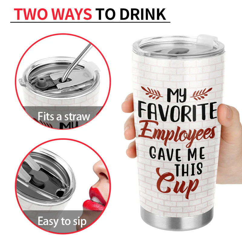 My Favorite Employees Gave Me This Cup - Gift For Boss - Personalized Custom Tumbler - Image 4