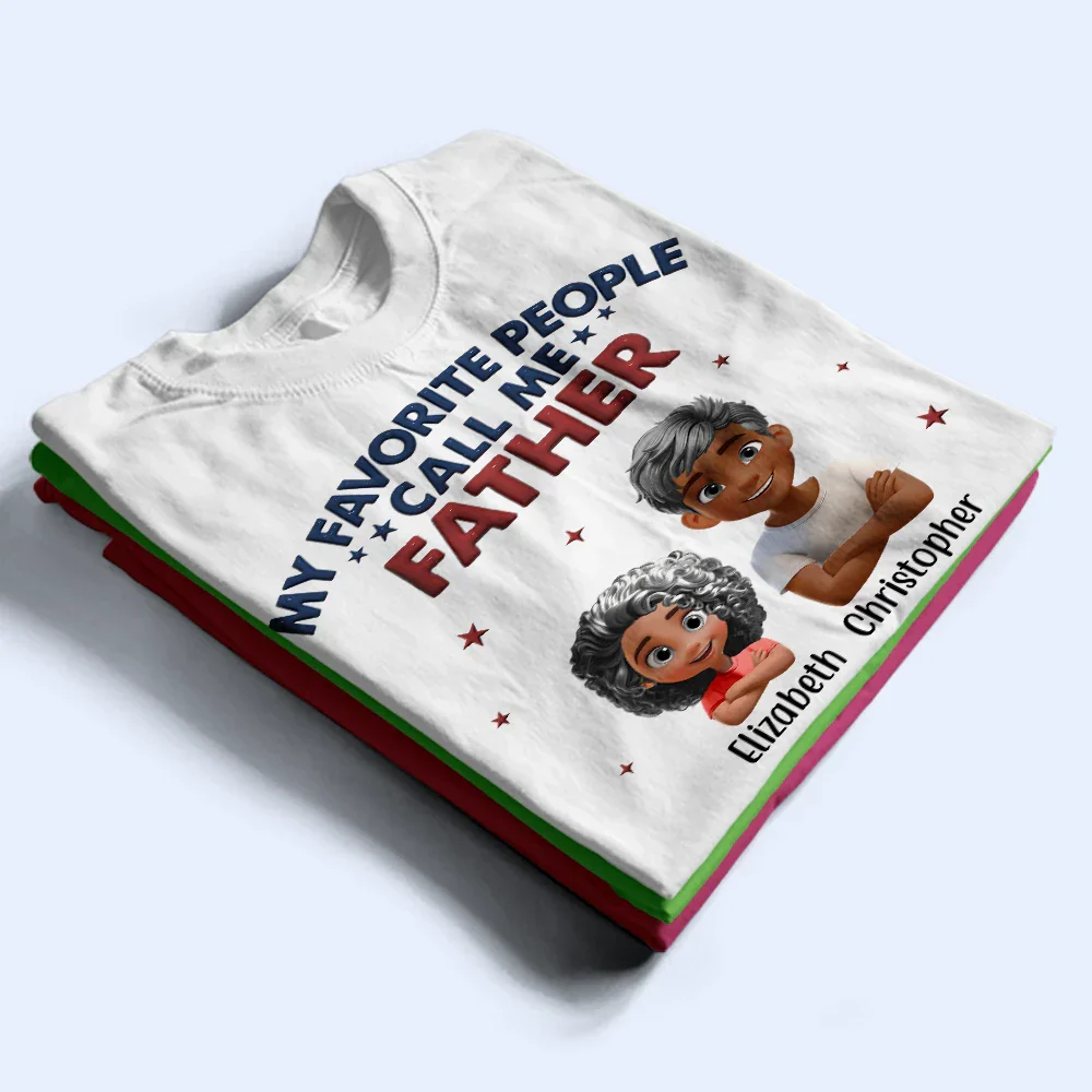 My Favorite People Call Me Dad Grandpa 3D Effect - Personalized T Shirt - Image 3