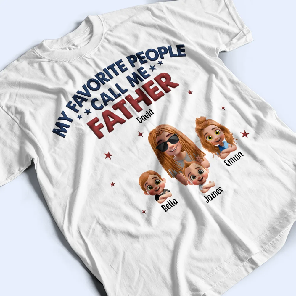 My Favorite People Call Me Dad Grandpa 3D Effect - Personalized T Shirt - Image 4