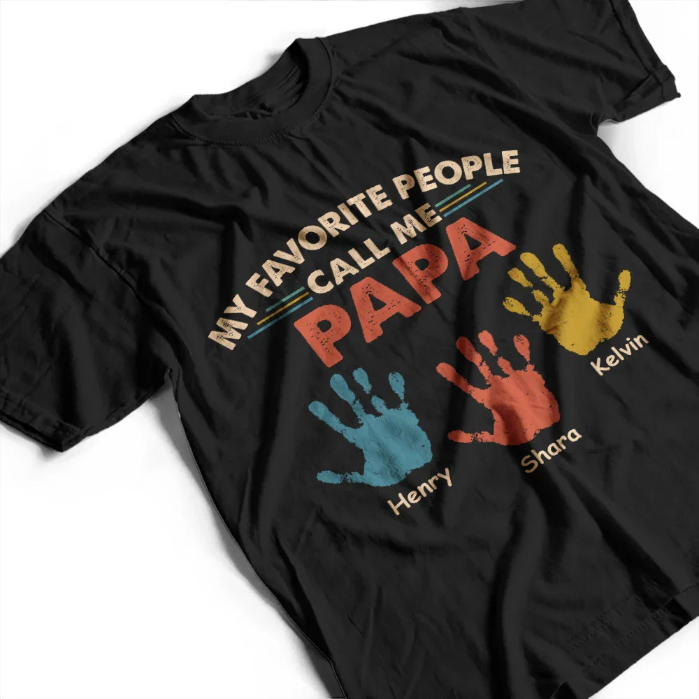 My Favorite People Call Me Daddy Papa - Personalized T Shirt - Image 3