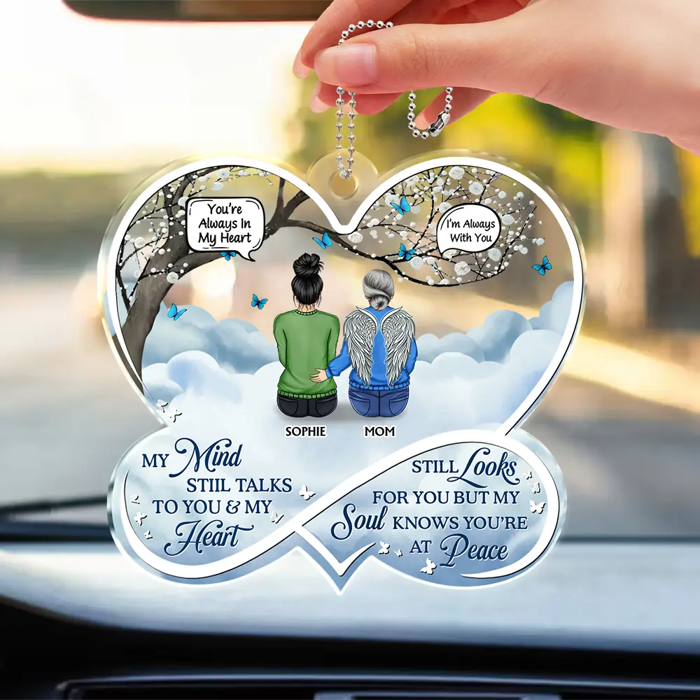 My Mind Still Talks To You Memorial - Personalized Acrylic Car Hanger - Image 3