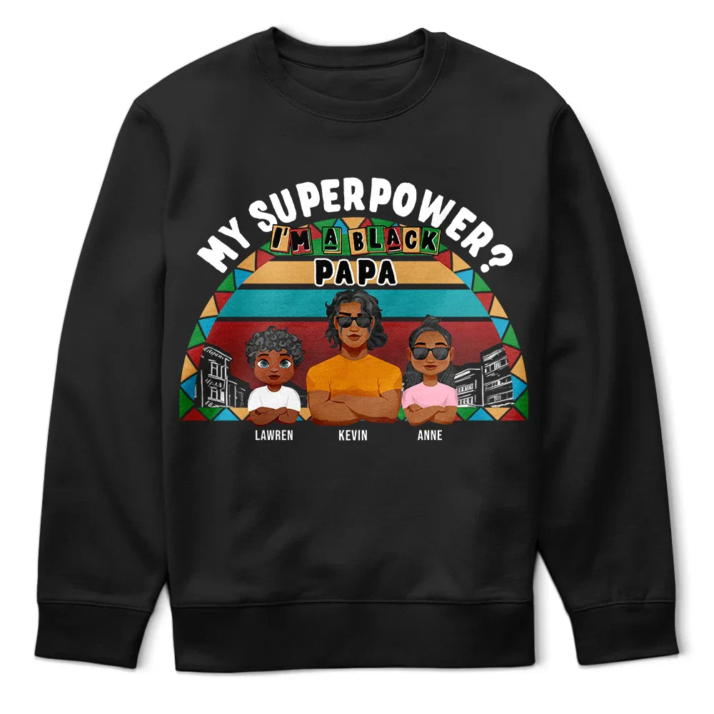 My Superpower? I'm A Black Dad! - Personalized T Shirt - Image 5