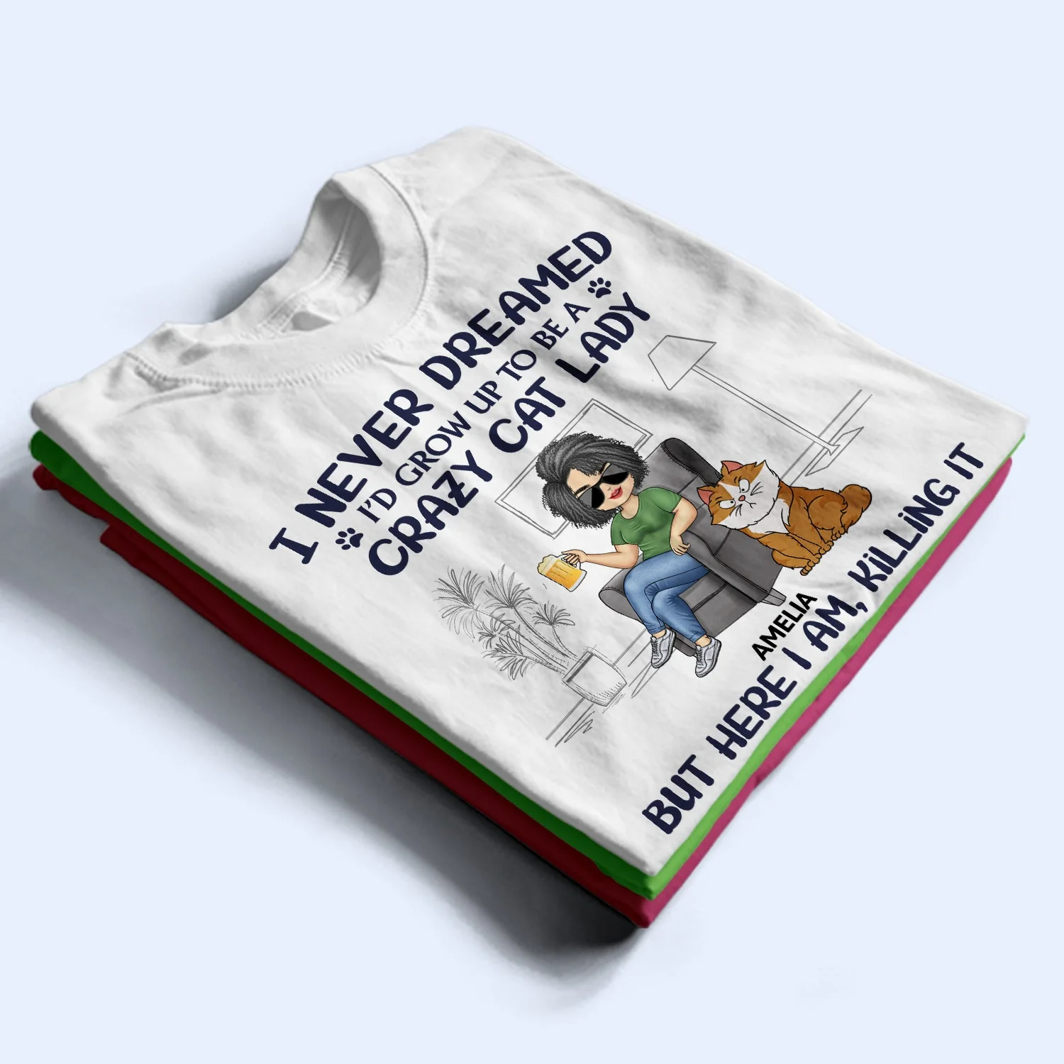 Never Dreamed I'd Grow Up To Be A Crazy Cat Lady - Funny, Birthday Gift For Cat Lovers - Personalized T Shirt - Image 2