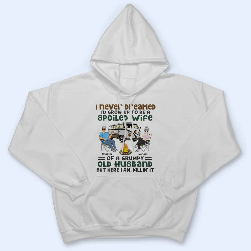 Never Dreamed I'd Grow Up To Be A Spoiled Wife Old Camping Couple - Personalized Custom T Shirt - Image 4