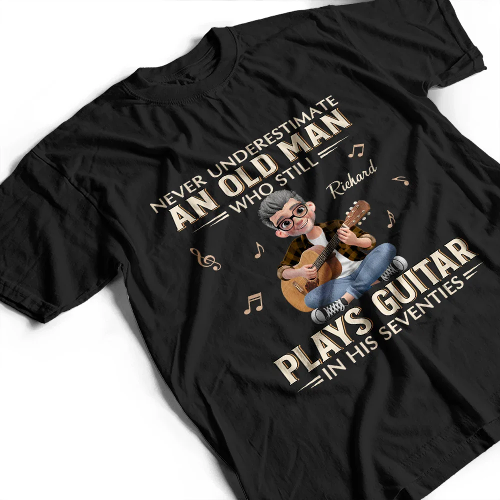 Never Underestimate An Old Man Who Plays Guitar - Personalized T Shirt - Image 3