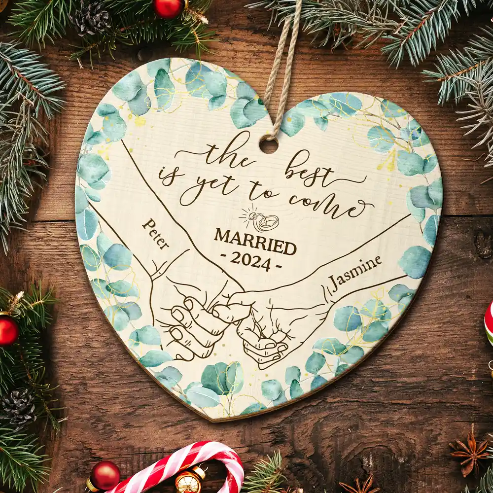 Newly Engaged Couple Holding Hands The Best Is Yet To Come - Personalized Custom Shaped Wooden Ornament - Image 5