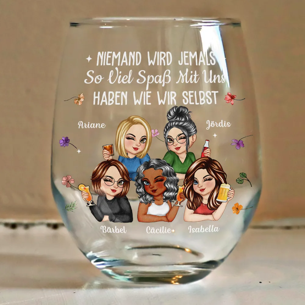Niemand Wird Jemals So Viel Spaß Mit Uns Haben Wie Wir Selbst Beste Freundin - Personalisierte Weingläser Ohne Stiel - Image 4