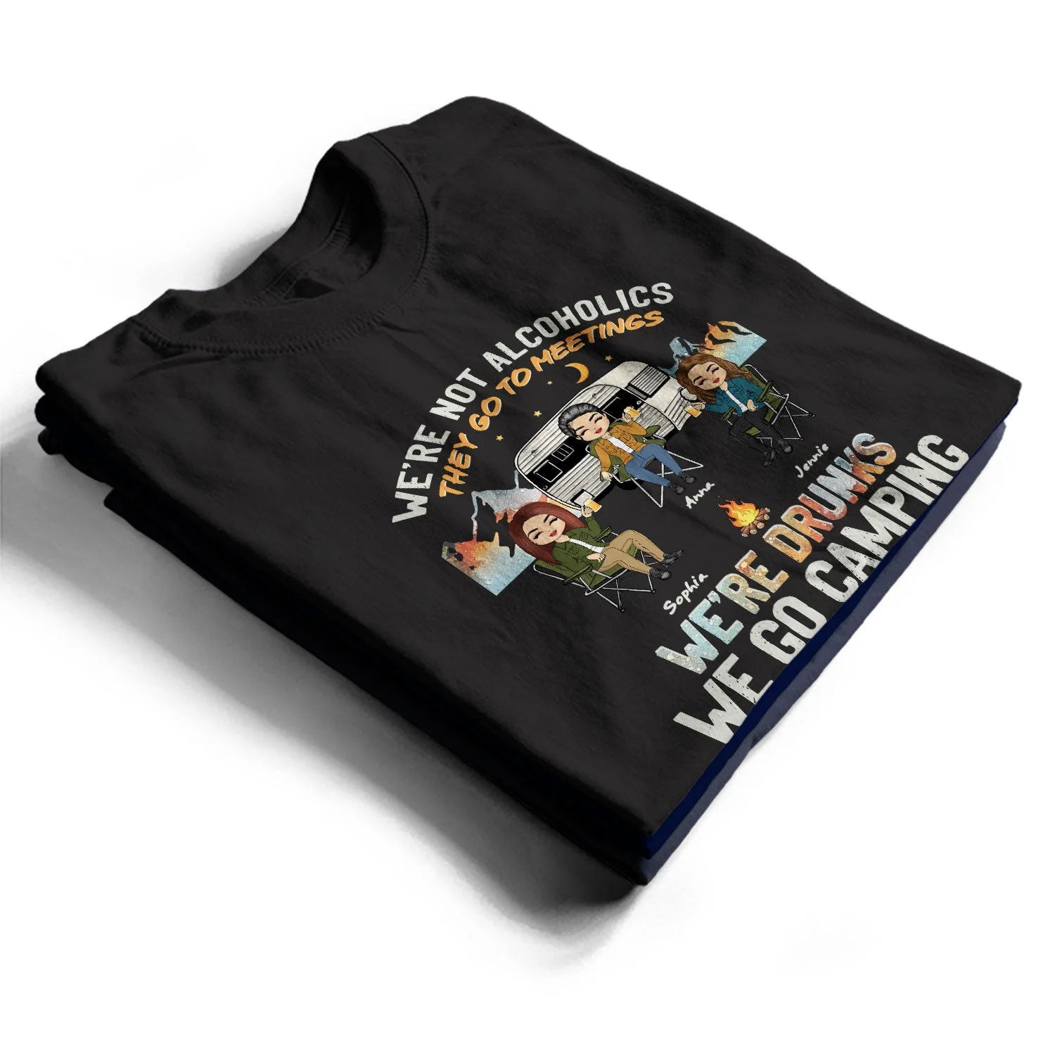 Night Camping We're Drunks - Gift For Bestie - Personalized Custom T Shirt - Image 2