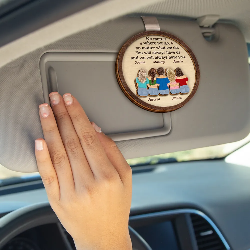 No Matter Where We Go Mom Daughter - Personalized Custom Shaped Car Visor Clip - Image 4
