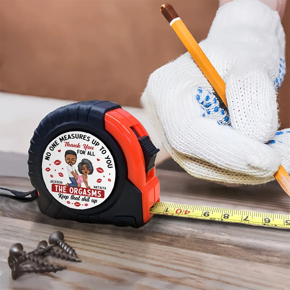 No One Measures Up To You - Personalized Tape Measure - Image 4