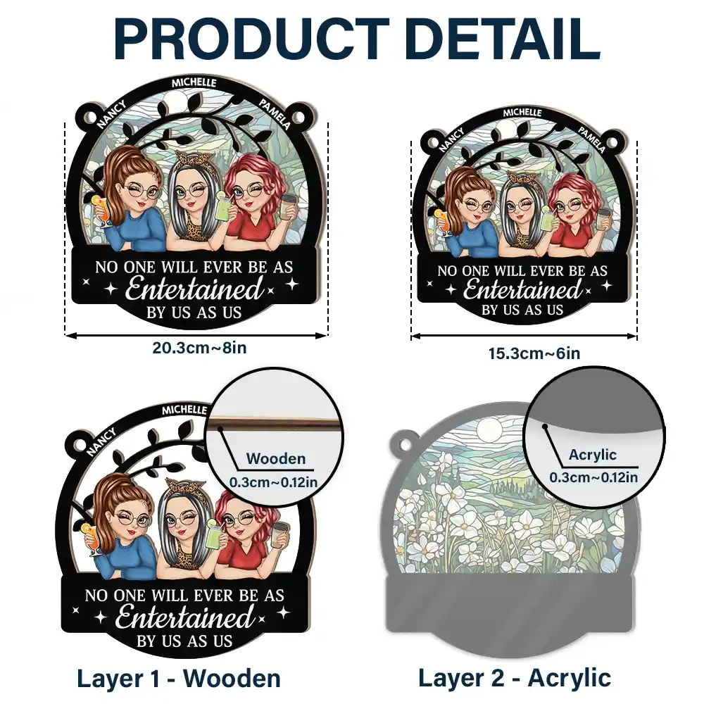 No One Will Ever Be As Entertained By Us As - Personalized Window Hanging Suncatcher Ornament - Image 5