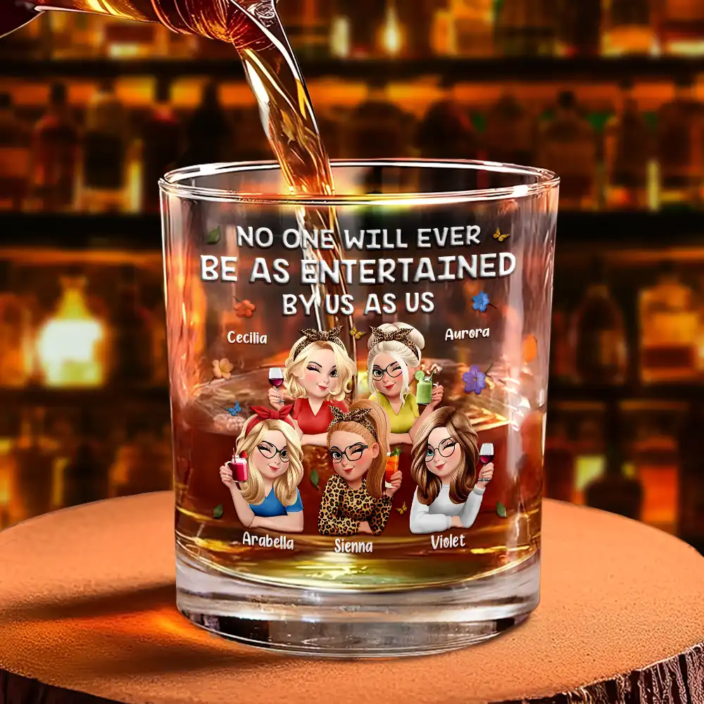 No One Will Ever Be As Entertained By Us As Us 3D Bestie - Personalized Whiskey Glass - Image 4