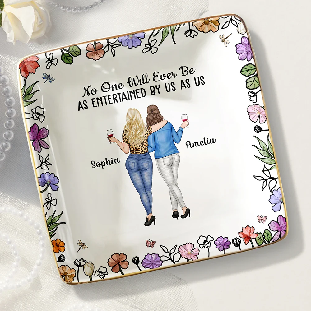 No One Will Ever Be As Entertained By Us As Us Backside Bestie - Personalized Ring Dish