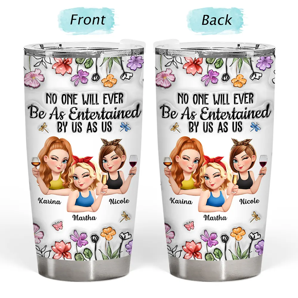 No One Will Ever Be As Entertained By Us As Us Bestie 3D Effect - Personalized Tumbler - Image 3