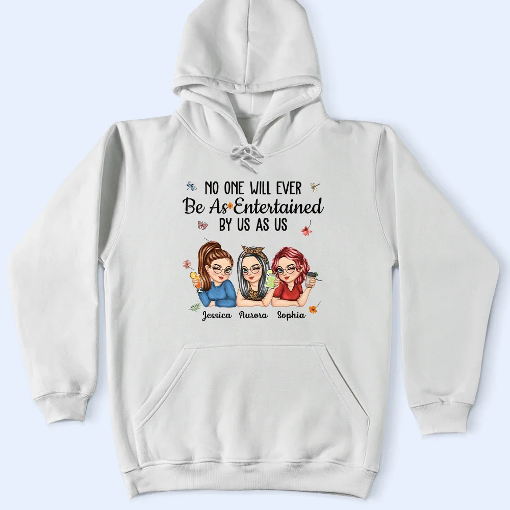 No One Will Ever Be As Entertained By Us As Us Bestie - Personalized T Shirt - Image 4