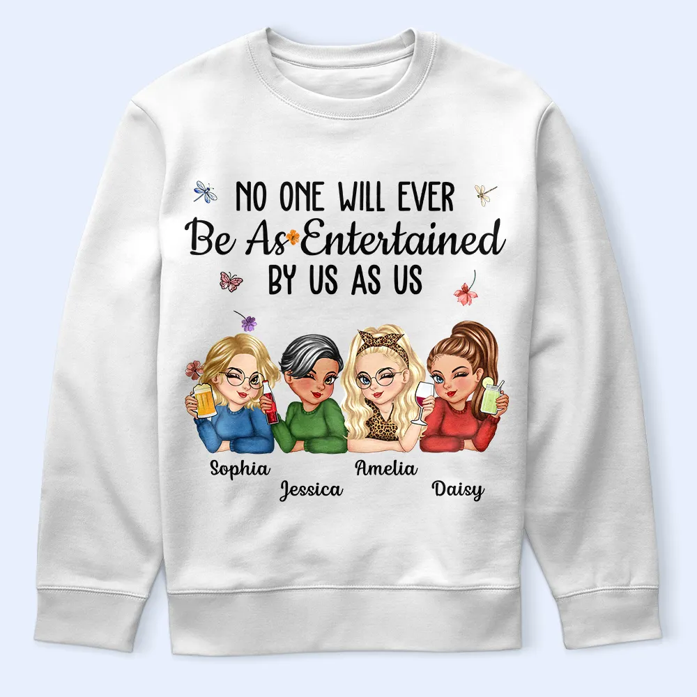 No One Will Ever Be As Entertained By Us As Us Bestie - Personalized T Shirt - Image 5