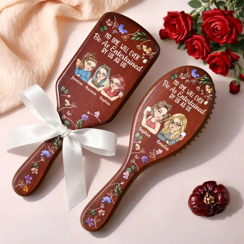 No One Will Ever Be As Entertained By Us As Us Bestie - Personalized Wooden Hair Brush - Image 2