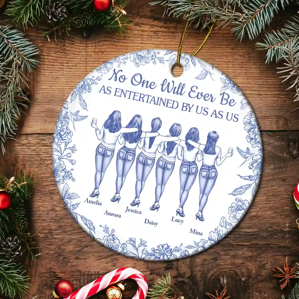 No One Will Ever Be As Entertained By Us As Us Bestie Toile - Personalized Circle Ceramic Ornament - Image 5