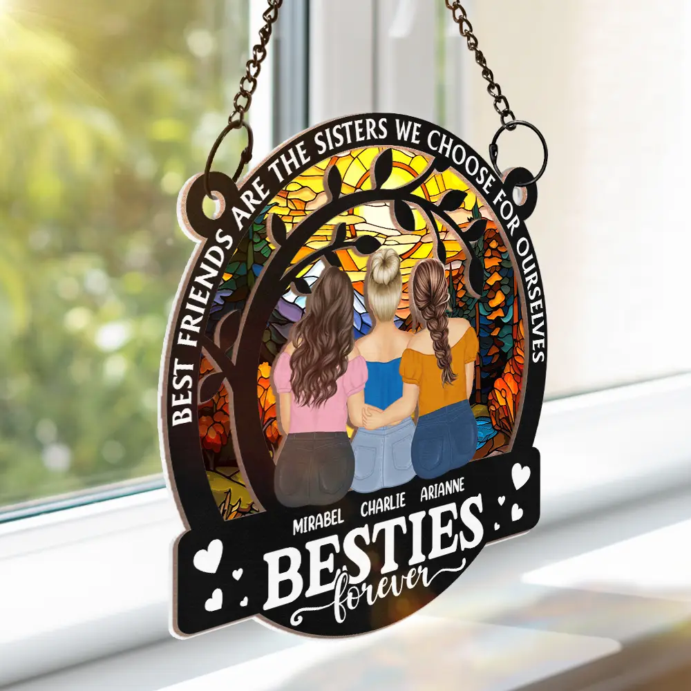 Not Sisters By Blood But Sisters By Heart Besties Forever - Personalized Window Hanging Suncatcher Ornament - Image 3