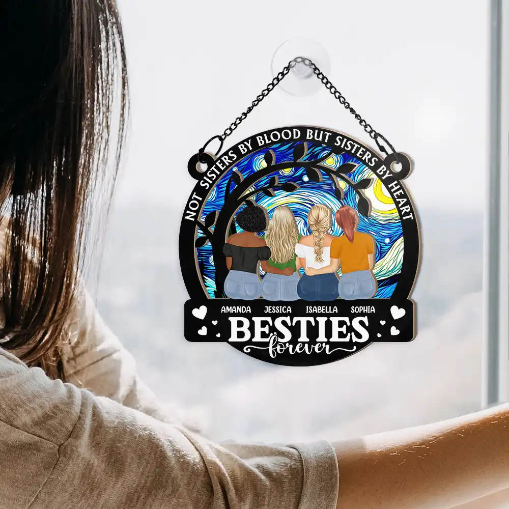 Not Sisters By Blood But Sisters By Heart Besties Forever - Personalized Window Hanging Suncatcher Ornament - Image 4