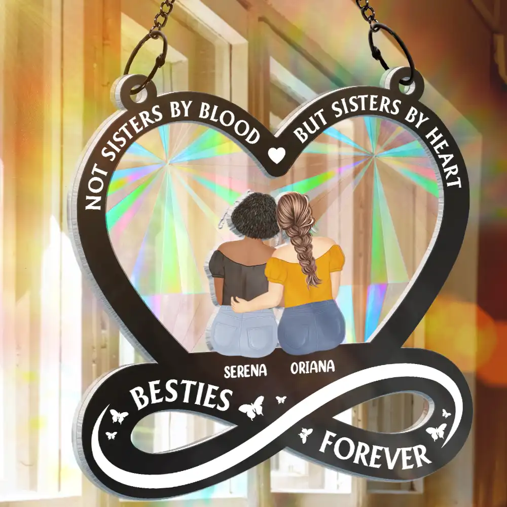 Not Sisters By Blood But Sisters By Heart - Personalized Window Hanging Rainbow Suncatcher - Image 3