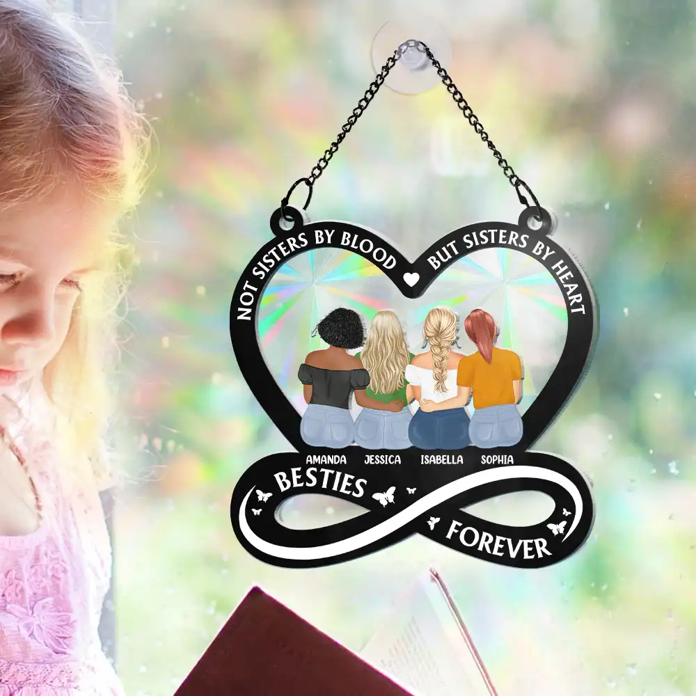 Not Sisters By Blood But Sisters By Heart - Personalized Window Hanging Rainbow Suncatcher - Image 5