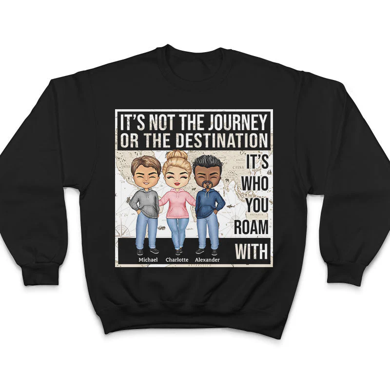 Not The Journey It's Who You Roam With Friends - BFF Bestie Gift - Personalized Custom Hoodie - Image 3