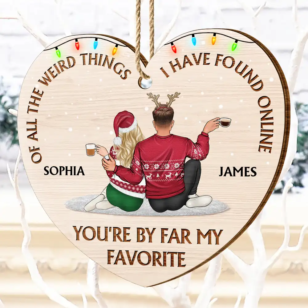 Of All The Weird Things - Christmas Gift For Couples, Husband, Wife - Personalized Custom Shaped Wooden Ornament - Image 4