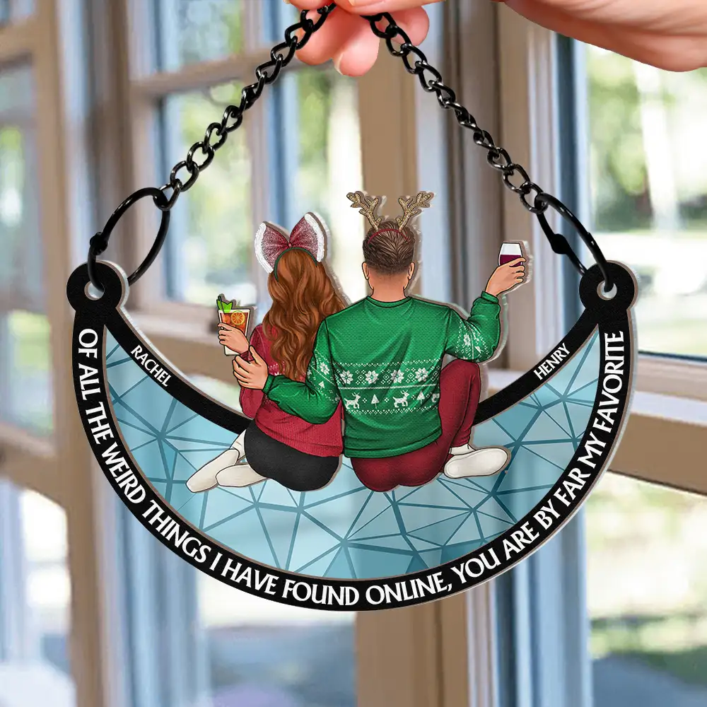 Of All The Weird Things I Have Found - Personalized Window Hanging Suncatcher Ornament - Image 2