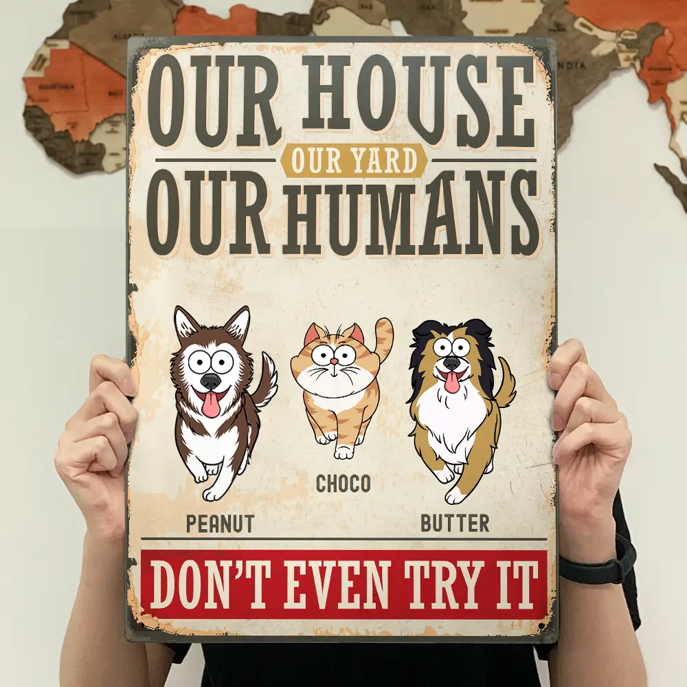 Our Home Our Humans Go Toward Pets - Personalized Classic Metal Signs - Image 4